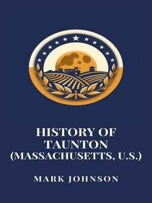 cover image of History of Taunton (Massachusetts, U.S.)